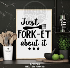 Just Fork-et About It