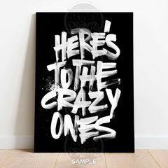 Here's to the crazy ones